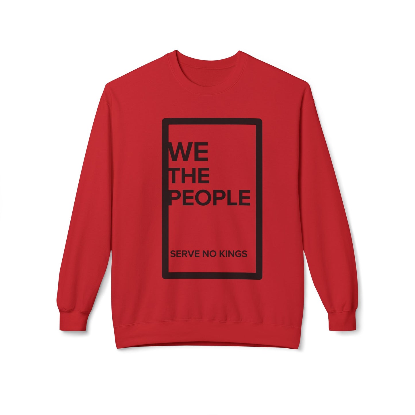 Unisex Crewneck Sweatshirt - 'We The People, Serve No Kings'